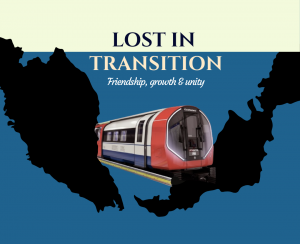 Lost in Transition by the University of Essex Malaysian Society.