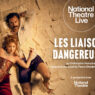 A National Theatre Live screening of Les Liaisons Dangeruses by Christopher Hampton, based on the novel by Pierre Choderlos de Laclos.